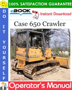 Case 650 Crawler Operator's Manual