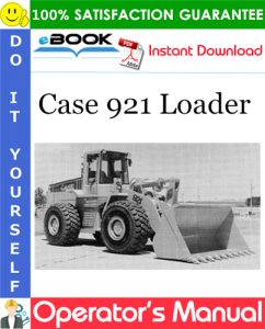 Case 921 Loader Operator's Manual