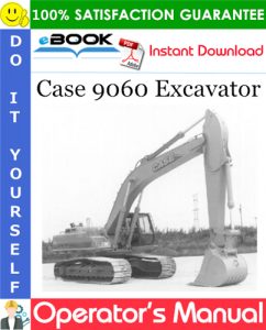 Case 9060 Excavator Operator's Manual