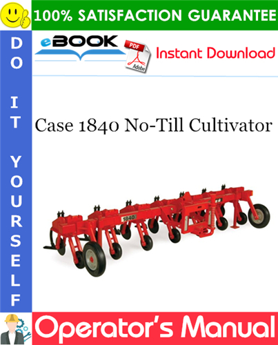 Case 1840 No-Till Cultivator Operator's Manual