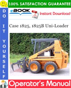 Case 1825, 1825B Uni-Loader Operator's Manual