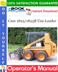 Case 1825/1825B Uni-Loader Operator's Manual