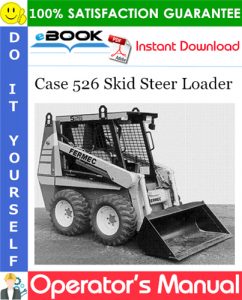 Case 526 Skid Steer Loader Operator's Manual