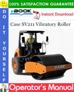 Case SV211 Vibratory Roller Operator's Manual