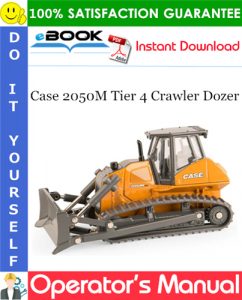 Case 2050M Tier 4 Crawler Dozer Operator's Manual