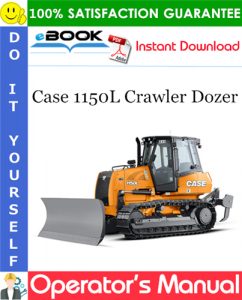 Case 1150L Crawler Dozer Operator's Manual