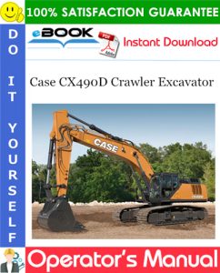 Case CX490D Crawler Excavator Operator's Manual