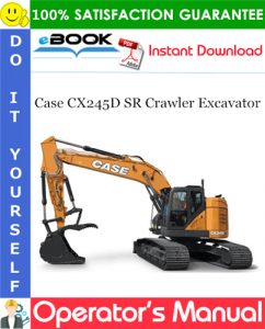 Case CX245D SR Crawler Excavator Operator's Manual