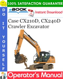 Case CX210D, CX240D Crawler Excavator Operator's Manual