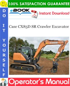 Case CX85D SR Crawler Excavator Operator's Manual