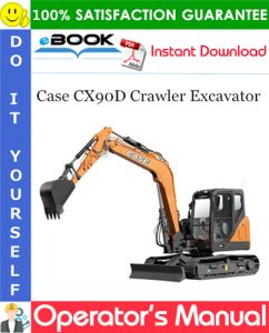 Case CX90D Crawler Excavator Operator's Manual