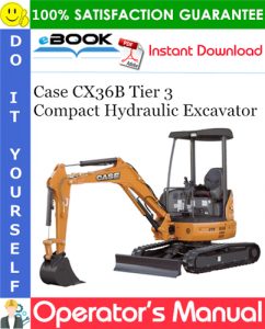 Case CX36B Tier 3 Compact Hydraulic Excavator Operator’s Manual – PDF ...