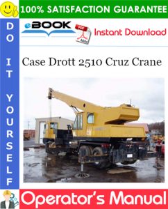 Case Drott 2510 Cruz Crane Operator's Manual