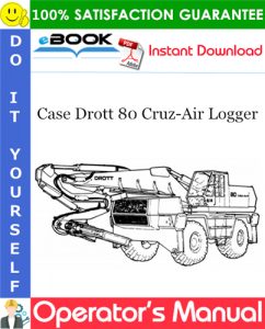 Case Drott 80 Cruz-Air Logger Operator's Manual