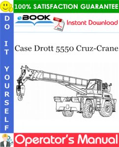 Case Drott 5550 Cruz-Crane Operator's Manual