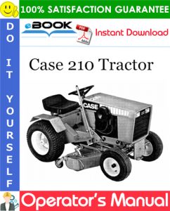 Case 210 Tractor Operator's Manual