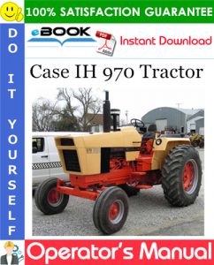 Case IH 970 Tractor Operator's Manual (S/N 8693001 & Above)