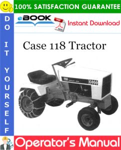 Case 118 Tractor Operator's Manual