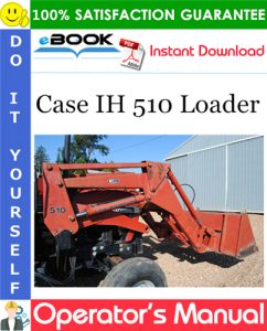 Case IH 510 Loader Operator's Manual