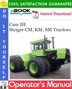 Case IH Steiger CM, KM, SM Tractors Operator's Manual