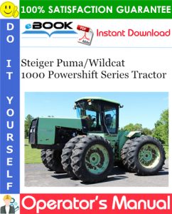 Steiger Puma/Wildcat 1000 Powershift Series Tractor Operator's Manual