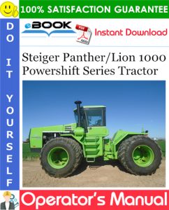 Steiger Panther/Lion 1000 Powershift Series Tractor Operator's Manual