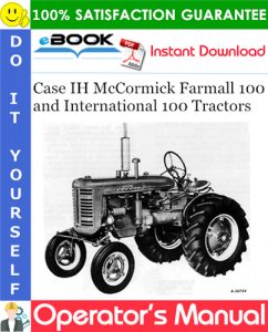 Case IH McCormick Farmall 100 and International 100 Tractors