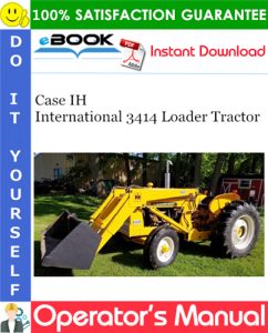 Case IH International 3414 Loader Tractor Operator's Manual