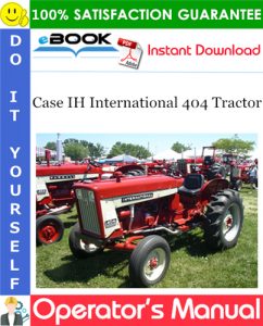 Case IH International 404 Tractor Operator's Manual