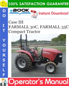 Case IH FARMALL 30C, FARMALL 35C Compact Tractor Operator's Manual