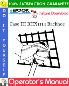 Case IH BHX1114 Backhoe Operator's Manual