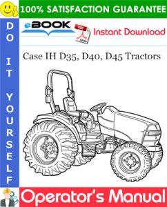 Case IH D35, D40, D45 Tractors Operator's Manual