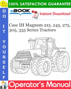 Case IH Magnum 215, 245, 275, 305, 335 Series Tractors Operator's Manual