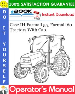 Case IH Farmall 55, Farmall 60 Tractors With Cab Operator's Manual