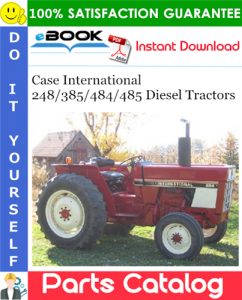 Case International 248/385/484/485 Diesel Tractors Parts Catalog Manual