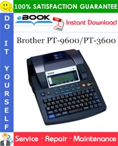 Brother PT-9600/PT-3600 Service Repair Manual