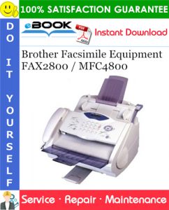 Brother Facsimile Equipment FAX2800 / MFC4800 Service Repair Manual