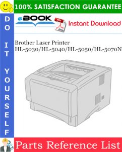 Brother Laser Printer HL-5030 / HL-5040 / HL-5050 / HL-5070N Parts Reference List