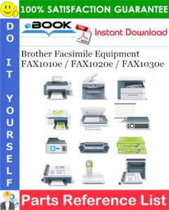 Brother Facsimile Equipment FAX1010e / FAX1020e / FAX1030e Parts Reference List