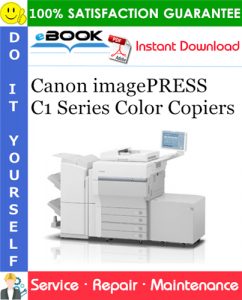 Canon imagePRESS C1 Series Color Copiers Service Repair Manual