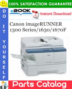 Canon imageRUNNER 1300 Series/1630/1670F Parts Catalog Manual