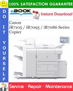 Canon iR7105 / iR7095 / iR7086 Series Copier Service Repair Manual + Parts Catalog