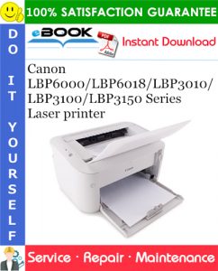 Canon LBP6000 / LBP6018 / LBP3010 / LBP3100 / LBP3150 Series Laser printer Service Repair Manual