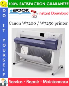 Canon W7200 / W7250 printer Service Repair Manual + Parts Catalog