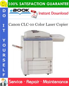 Canon CLC-10 Color Laser Copier Service Repair Manual