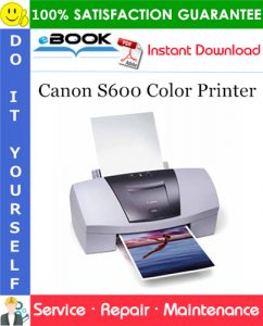 Canon S600 Color Printer Service Repair Manual