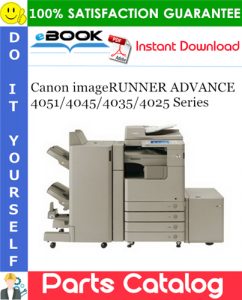 Canon imageRUNNER ADVANCE 4051/4045/4035/4025 Series Parts Catalog Manual