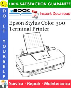 Epson Stylus Color 300 Terminal Printer Service Repair Manual