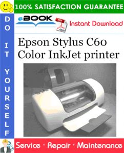 Epson Stylus C60 Color InkJet printer Service Repair Manual