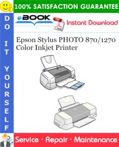 Epson Stylus PHOTO 870/1270 Color Inkjet Printer Service Repair Manual